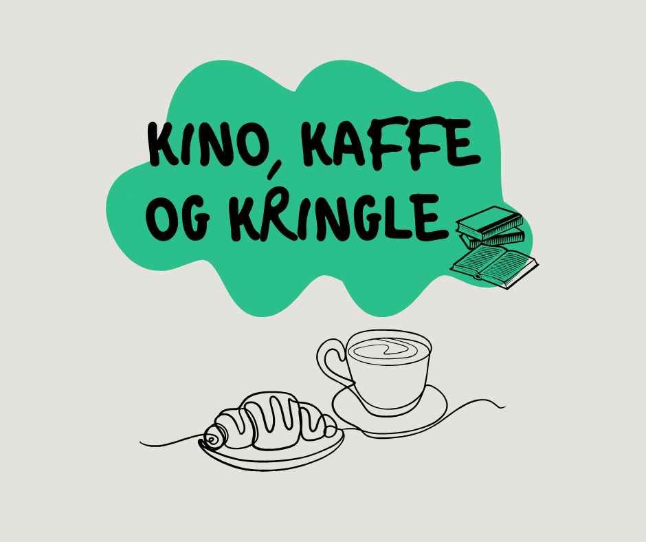 Kino, kaffe og kringle