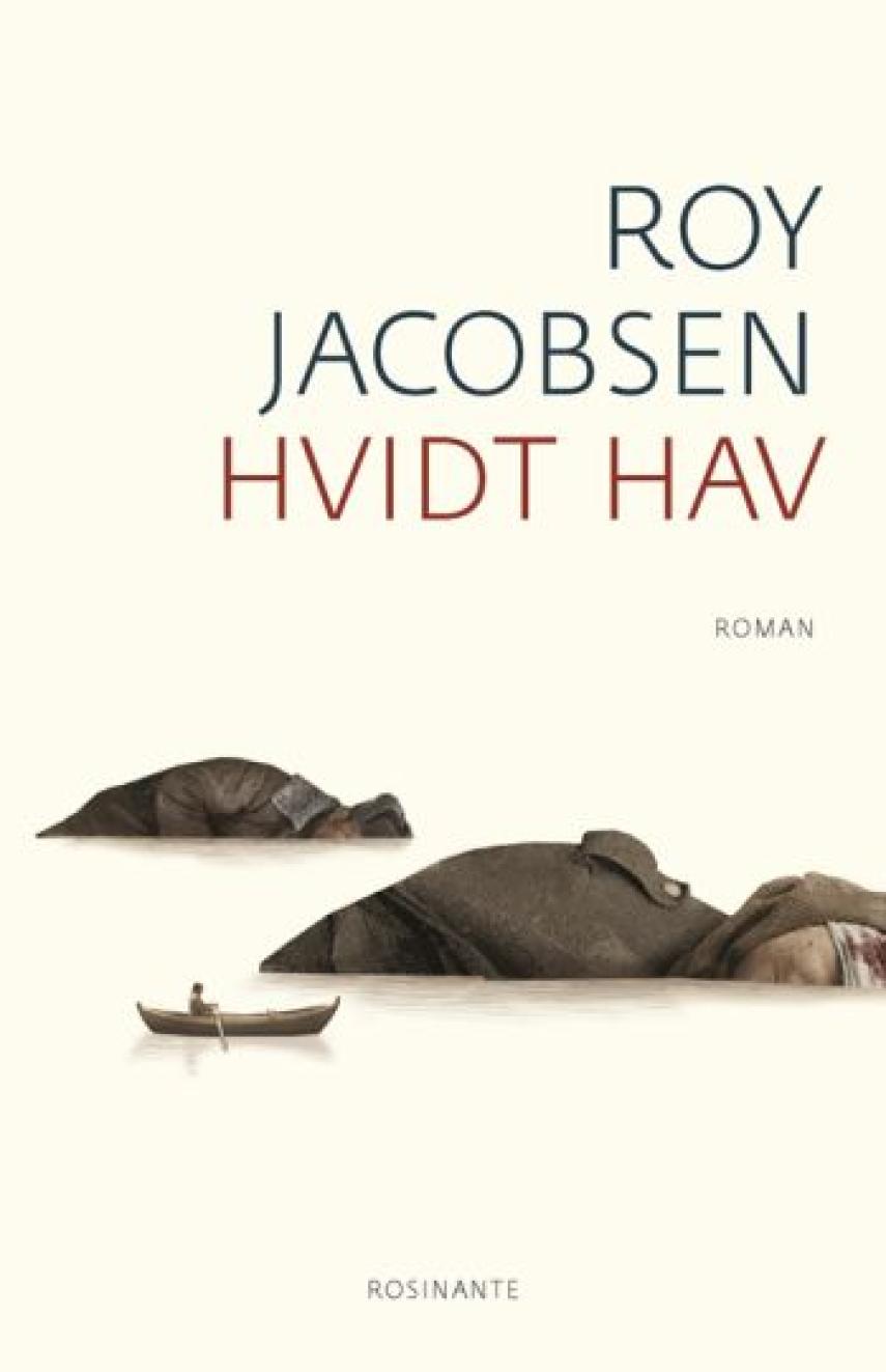 Roy Jacobsen (f. 1954): Hvidt hav : roman